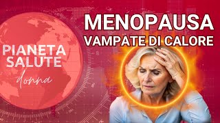 Menopausa e Vampate di Calore La Soluzione Innovativa che Migliora la Vita delle Donne [upl. by Eckblad]