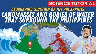 LOCATION OF THE PHILIPPINES  LANDMASSES AND BODIES OF WATER  SCIENCE 7 QUARTER 4 WEEK 1 MODULE 1 [upl. by Anitnauq]