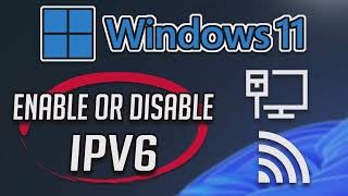 How to Enable or Disable IPv6 in Windows 11 10 Tutorial [upl. by Gahl845]