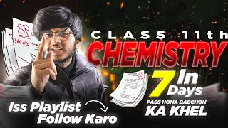 Class 11 chemistry in 7 days strategy for chemistry class 11 how to pass chemistry class 11 [upl. by Island]