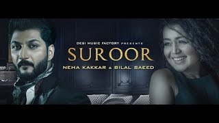 Suroor Lyrics  Neha Kakkar  Bilal Saeed [upl. by Griggs946]