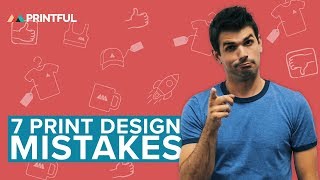 7 PrintOnDemand Design Mistakes Beginners Make  Printful 2020 [upl. by Vastah]