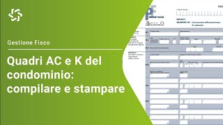 Kipò Fisco compilare e stampare i Quadri AC e K del condominio [upl. by Jim]