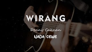 WIRANG  DENNY CAKNAN  KARAOKE GITAR AKUSTIK NADA CEWE  FEMALE [upl. by Ibby507]