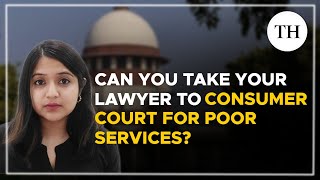 Can you take your lawyer to consumer court for poor services  Explained [upl. by Leoni]