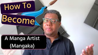 How To Become A Manga Artist Mangaka [upl. by Brosine]