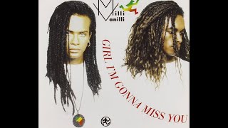 Milli Vanilli Girl Im Gonna Miss You [upl. by Crane]