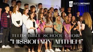 quotMissionary Anthemquot  Teens Bible School Choir [upl. by Zetana358]