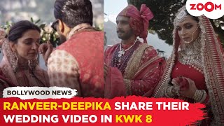 Ranveer Singh amp Deepika Padukone REVEAL their first meet love story amp wedding video in KWK 8 [upl. by Eniamurt]