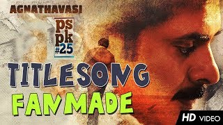 Agnathavasi PSPK25 PowerStar Lyrical Video Song  PawanKalyan  Trivikram  Agnathavasi [upl. by Pessa]