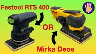 Festool RTS 400 REQ v Mirka Deos Hints and Tips When Deciding Which One to Buy 😀 [upl. by Centonze]