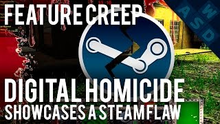 Digital Homicide Showcases A Steam Flaw  Feature Creep [upl. by Jacquenetta]