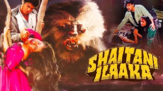 Shaitani Ilaaka  90s Ki Superhit Hindi Horror Movie  Deepak Parashar Sripadha Kanwaljeet Singh [upl. by Fusuy857]