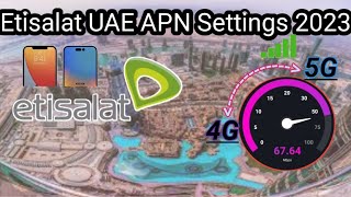 Etisalat UAE APN Settings 2023  Etisalat internet Settings [upl. by Harli649]