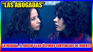 Avance “Las abogadas” capítulo 5 La redada el juicio y las últimas sentencias de muerte [upl. by Iatnohs]