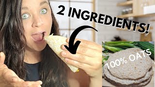 2 INGREDIENT OAT WRAPS 🤯 and it really works [upl. by Namzzaj757]