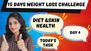 Day 4  Diet ചെയുമ്പോൾ Skin Health പോകാതെ നോക്കാം  15 Days Daily Task Challenge weightloss [upl. by Weinrich]