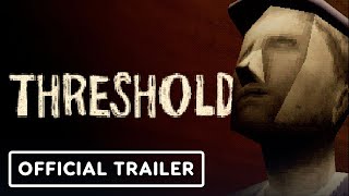 Threshold  Official Release Date Announcement Trailer [upl. by Ttenneb]