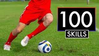 The 100 BEST SKILL MOVES in Football or Soccer [upl. by Cowles]