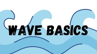 Wave Basics [upl. by Adleme]