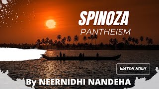 Spinoza Pantheism By NEERNIDHI NANDEHA CGPSC Philosophy [upl. by Lemal436]