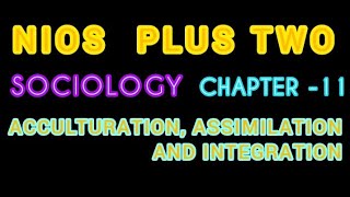 NIOS PLUS TWO SOCIOLOGY CHAPTER  11 IMPORTANT QUESTIONS [upl. by Nerin]