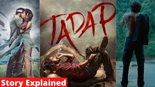 Tadap 2021 Full MovieReview amp Full Story Explained [upl. by Acirehs]