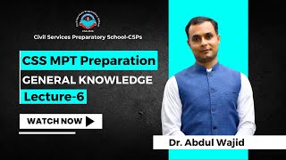 CSS MPT 2025 Preparation Live Class  6 General Knowledge  Dr Abdul Wajid  MPT Classes by CSPs [upl. by Jessica]