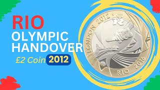 Olympic handover rio 2012 £2 coin [upl. by Nerhtak]