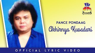 Pance Pondaag  Akhirnya Kusadari Official Lyric Video [upl. by Nance]