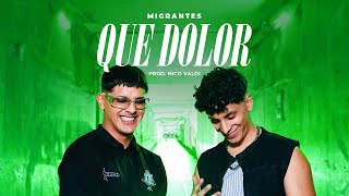 MIGRANTES  QUE DOLOR Official Video [upl. by Yrellav860]