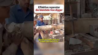 Effektive reparatur die bleistiele Von digger Baggerstiel Reparatur Technik Pakistan [upl. by Queen]