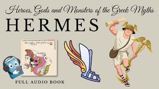 HEROES GODS AND MONSTERS OF THE GREEK MYTHS – HERMES  AudioBook FREE 🎧📖  Greek Mythology [upl. by Mccollum]