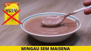 MINGAU DE CHOCOLATE SEM MAIZENA [upl. by Alaham]