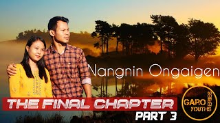 Nangnin Ongaigen  Part 3  The Final Chapter [upl. by Shetrit]