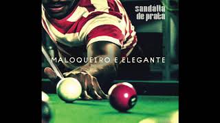 Maloqueiro e Elegante  Sandália de Prata  Disco Completo [upl. by Beera489]