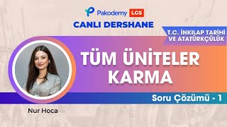 LGS  İnklap Tarihi ve Atatürkçülük  TÜM ÜNİTELER KARMA SORU ÇÖZÜMÜ 1 [upl. by Burroughs]