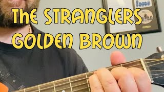 The StranglersGolden BrownAcoustic Guitar Lesson [upl. by Elwina]