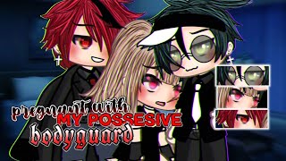 𝐏𝐫𝐞𝐠𝐧𝐚𝐧𝐭 with my 𝐏𝐨𝐬𝐬𝐞𝐬𝐢𝐯𝐞 𝑩𝒐𝒅𝒚𝒈𝒖𝒂𝒓𝒅𝒔   GLMM  Gacha Life Mini Movie [upl. by Dulcia115]