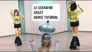 LE SSERAFIM CRAZY Dance Tutorial  Mirrored Slowed BeginnerFriendly StepbyStep [upl. by Hey457]