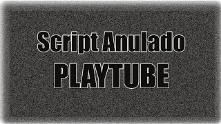 Cómo instalar Playtube Script Anulado [upl. by Powel955]