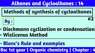 Dieckmann condensation  Wislicenus method  Blancs Rule  alkanes and cycloalkanes  Bsc 1st year [upl. by Theda604]