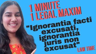 1 Minute 1 legal Maxim  IGNORANTIA FACTI EXCUSATI IGNORANTIA JURIS NON EXCUSAT [upl. by Araj798]