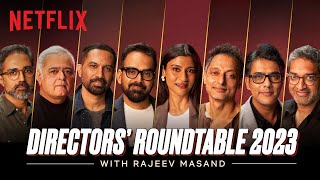 The Directors Roundtable 2023 with Rajeev Masand  Netflix India [upl. by Simara]