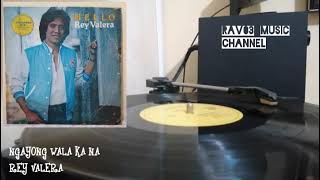 NGAYONG WALA KA NA 1982  Rey Valera  opm 33rpm vinyl records classic music vlogs [upl. by Viddah891]