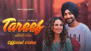 TAREEF official video  Ranjit Bawa  Preet Aujla  Bunty Bains  Desi Crew  Album Melodic Gabru [upl. by Goldston206]