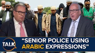 “Senior Police Using Arabic Expressions”  Peter Bleksley Says Sharia Law Is Followed In UK [upl. by Yesteb]