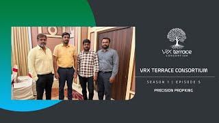 VRX Terrace Consortium  Season 1 Episode 5 Precision Propking [upl. by Anilec]