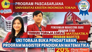 Tidak Ada Batas Kuota UKI Toraja Buka Pendaftaran Program Magister Pendidikan Matematika [upl. by Ottie]