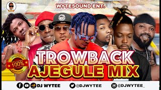 NAIJA THROWBACK l AJEGULE MIXTAPE Flekta Oritse femi 2face black face O Fresh Omo Jesu [upl. by Berlinda]